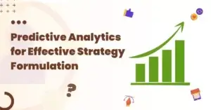 Predictive Analytics for Effective Strategy Formulation