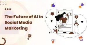 The Future of AI in Social Media Marketing